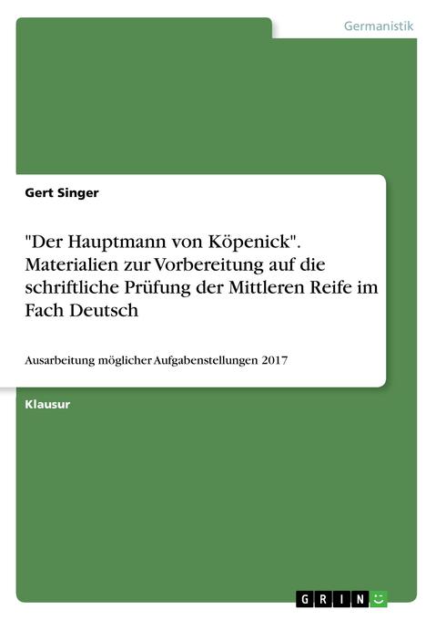 Image of Der Hauptmann von Köpenick. Materialien zur Vorbereitung auf die schriftliche Prüfung der Mittleren Reife im Fach Deutsch