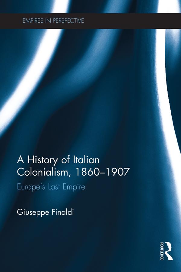 A History of Italian Colonialism 1860-1907