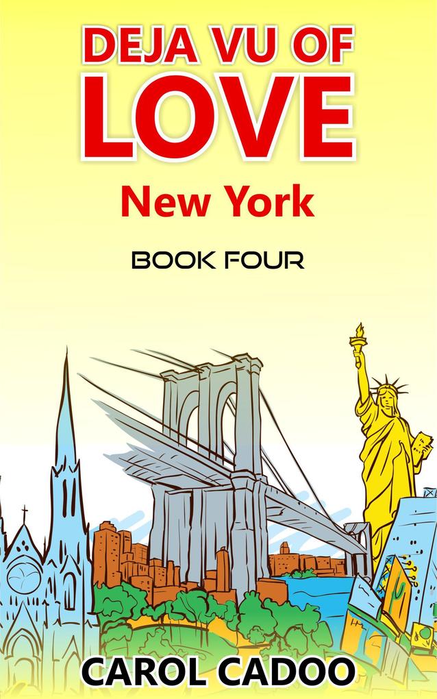 Deja Vu of Love New York Book Four of a Five Book Series