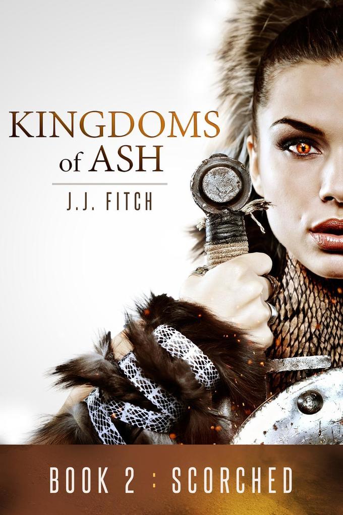 Scorched (Kingdoms of Ash #2)