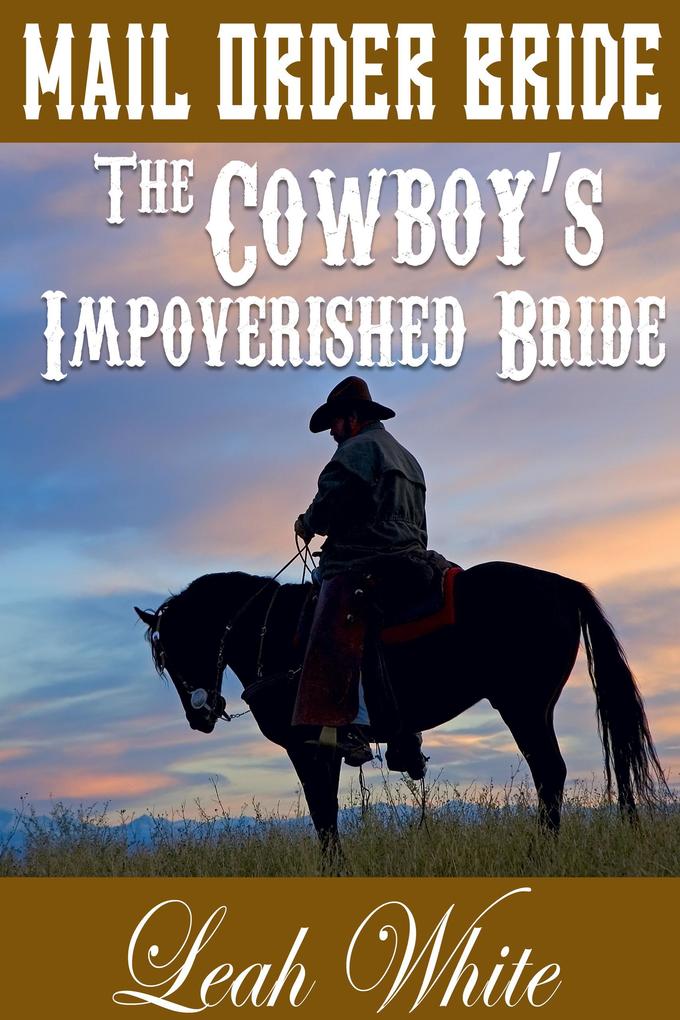 The Cowboy‘s Impoverished Bride (Mail Order Bride)