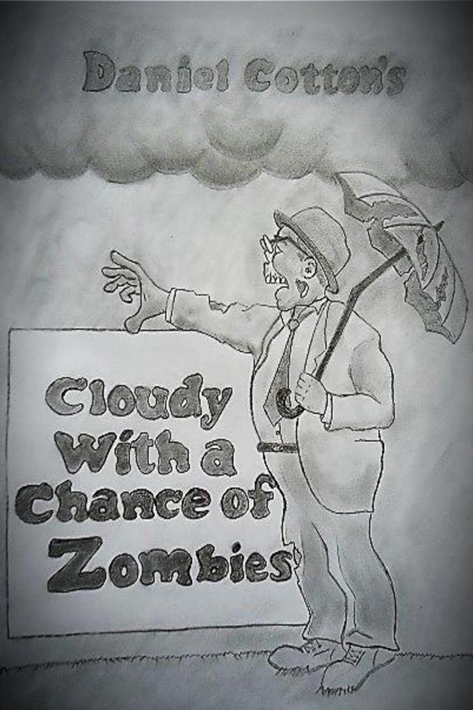 Cloudy with a Chance of Zombies