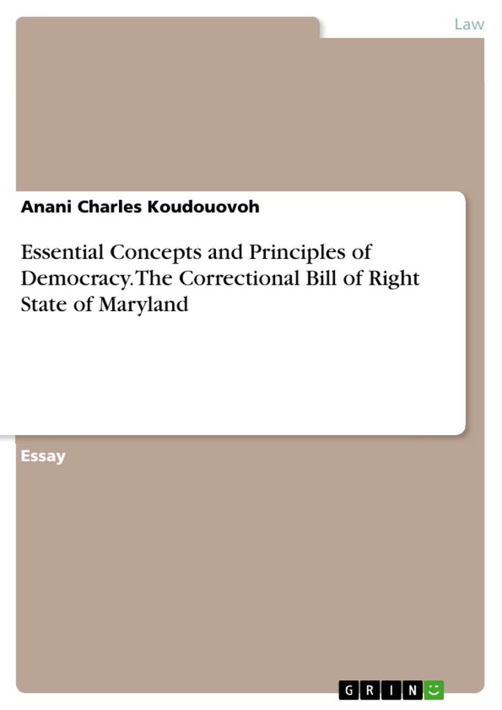Essential Concepts and Principles of Democracy. The Correctional Bill of Right State of Maryland
