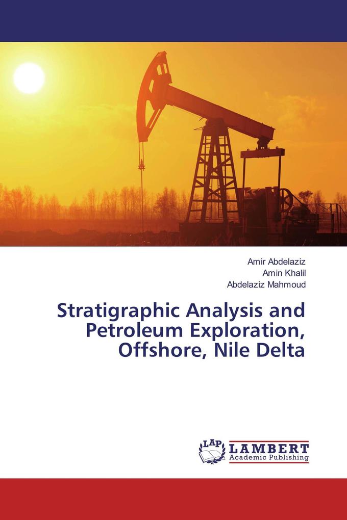 Stratigraphic Analysis and Petroleum Exploration Offshore Nile Delta