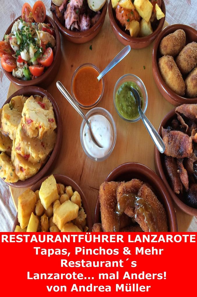 Restaurantführer Lanzarote Tapas Pinchos & Mehr - Andrea Müller