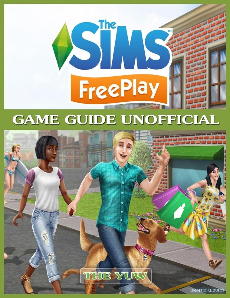 The Sims Freeplay Game Guide Unofficial