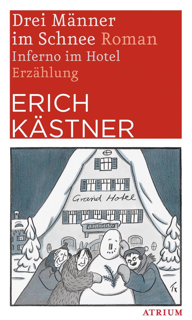 Atrium Verlag Drei Männer Im Schnee. Inferno Im Hotel