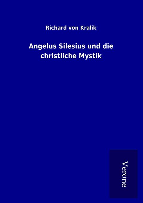 Angelus Silesius und die christliche Mystik