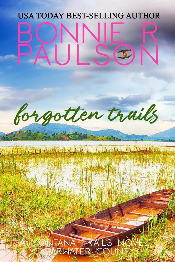 Forgotten Trails (Clearwater County The Montana Trails series #5)