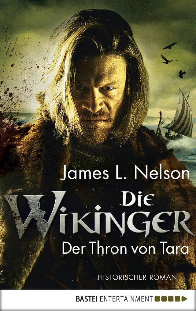 Die Wikinger - Der Thron von Tara - James L. Nelson
