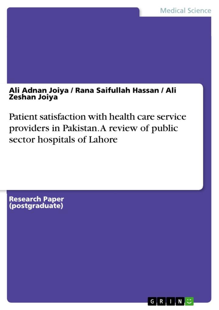 Patient satisfaction with health care service providers in Pakistan. A review of public sector hospitals of Lahore