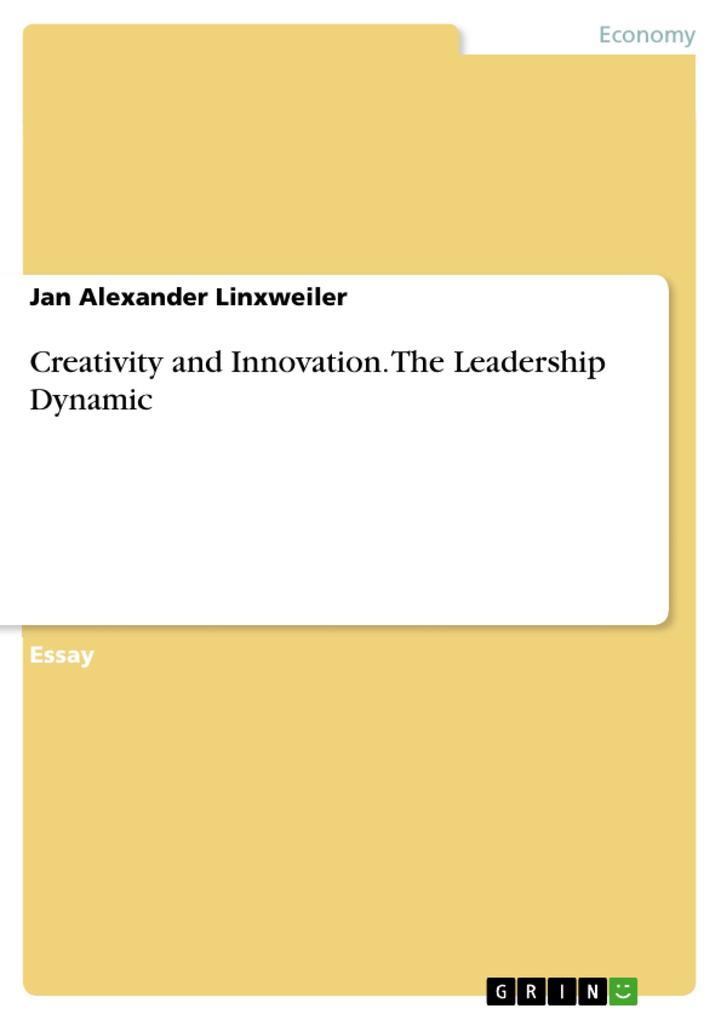 Creativity and Innovation. The Leadership Dynamic