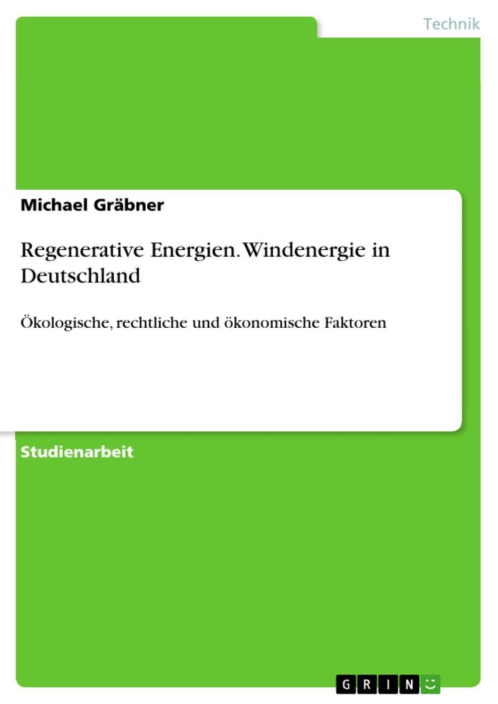 Regenerative Energien. Windenergie in Deutschland