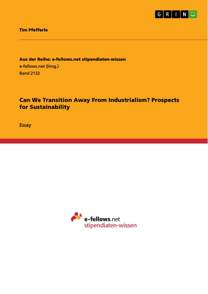 Can We Transition Away From Industrialism? Prospects for Sustainability