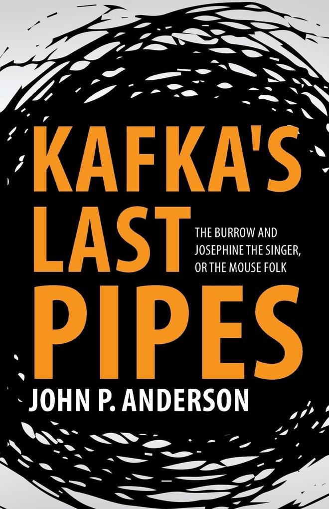 Kafka‘s Last Pipes