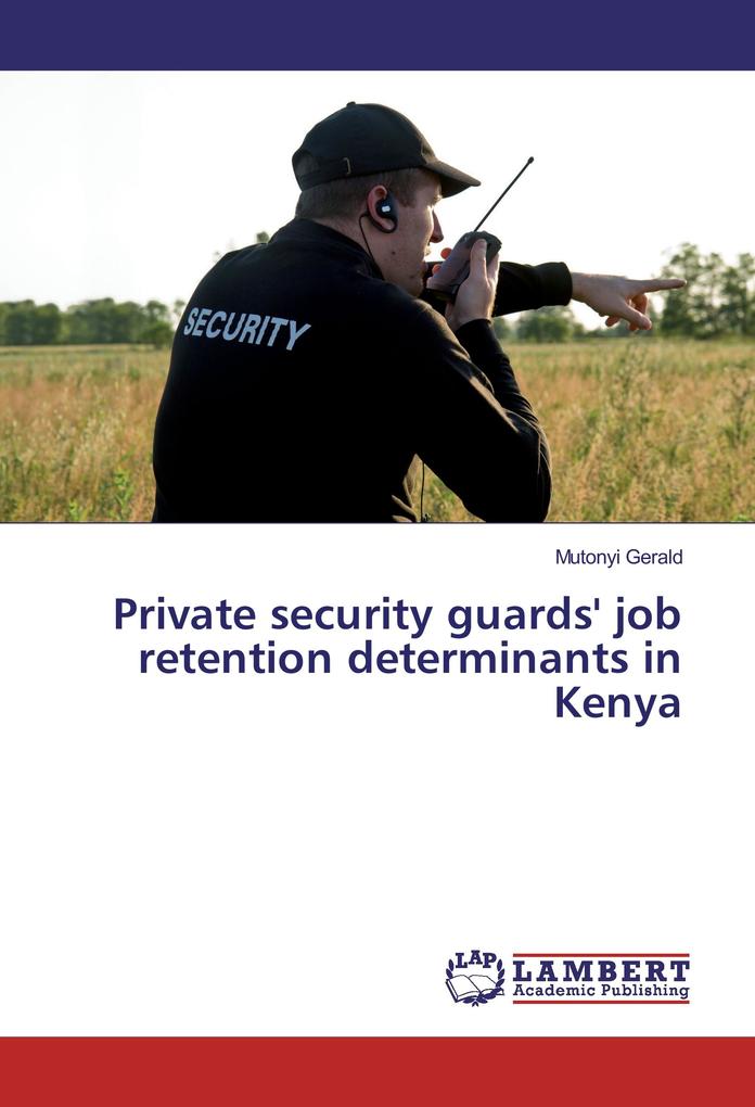 Private security guards‘ job retention determinants in Kenya