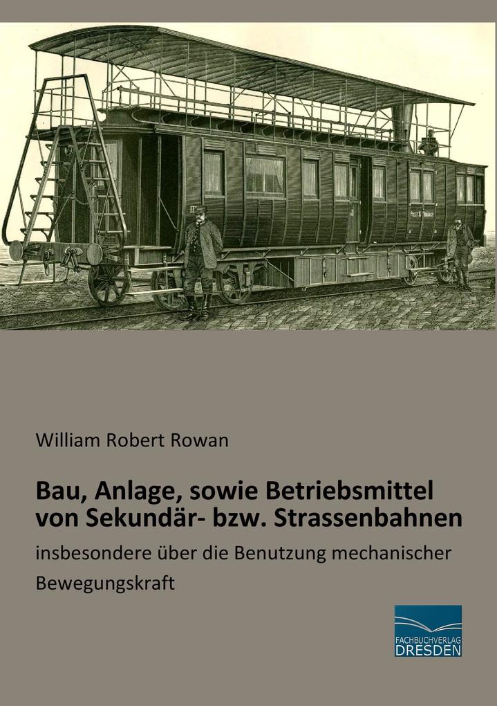 Bau Anlage sowie Betriebsmittel von Sekundär- bzw. Strassenbahnen