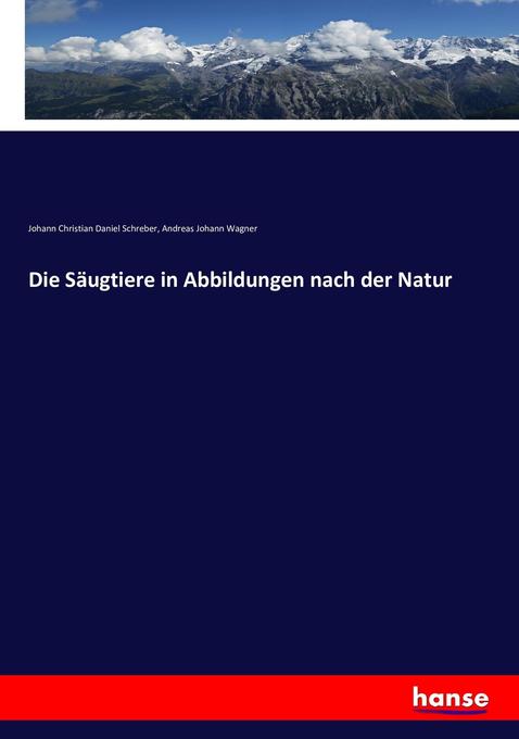 Die Säugtiere in Abbildungen nach der Natur