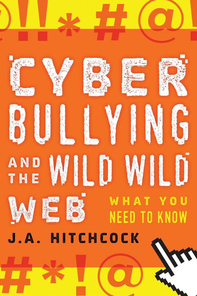 Cyberbullying and the Wild Wild Web