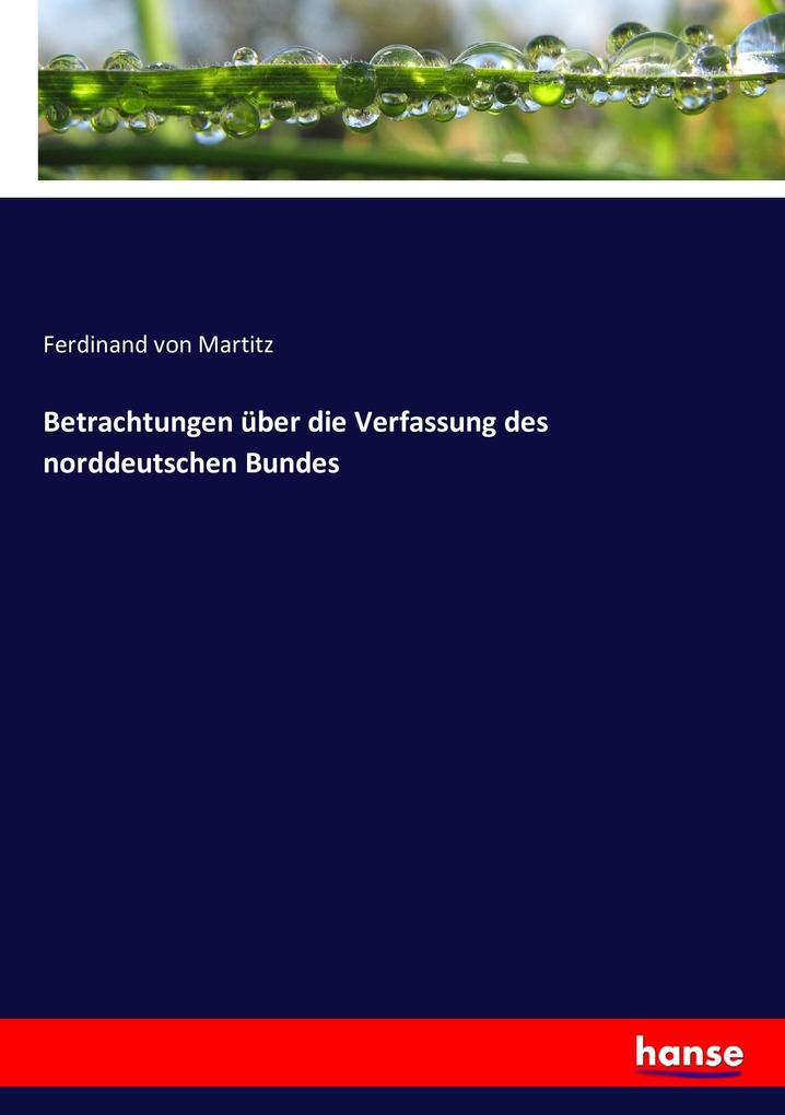 Image of Betrachtungen über die Verfassung des norddeutschen Bundes
