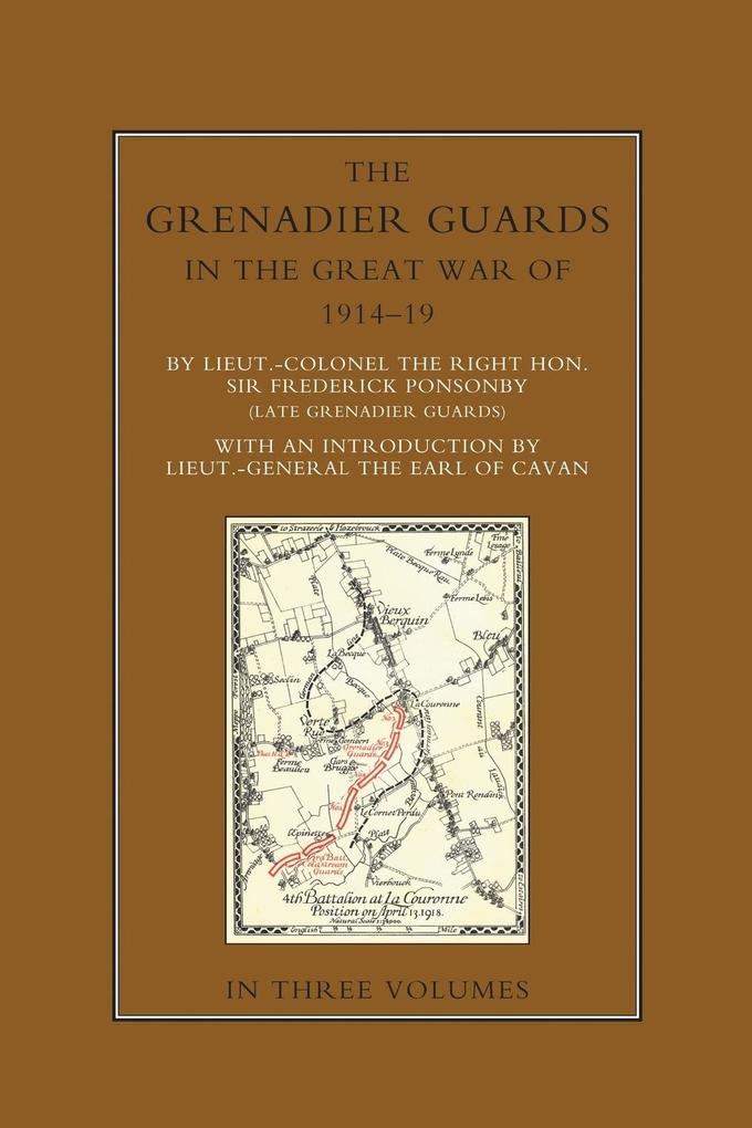 THE GRENADIER GUARDS IN THE GREAT WAR 1914-1918 Volume Three