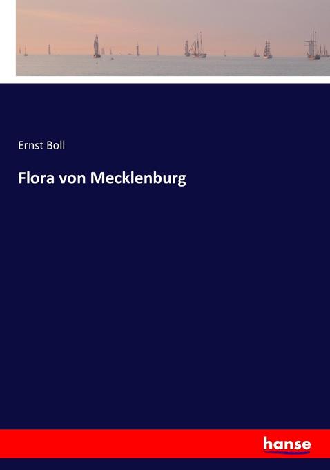 Flora von Mecklenburg - Ernst Boll