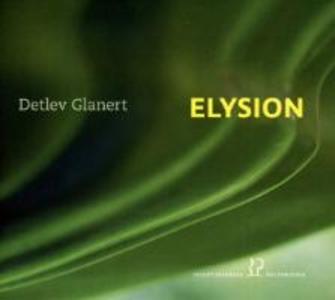 Elysion.Kammermusik von Detlev Glanert
