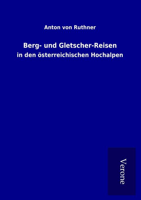 Berg- und Gletscher-Reisen