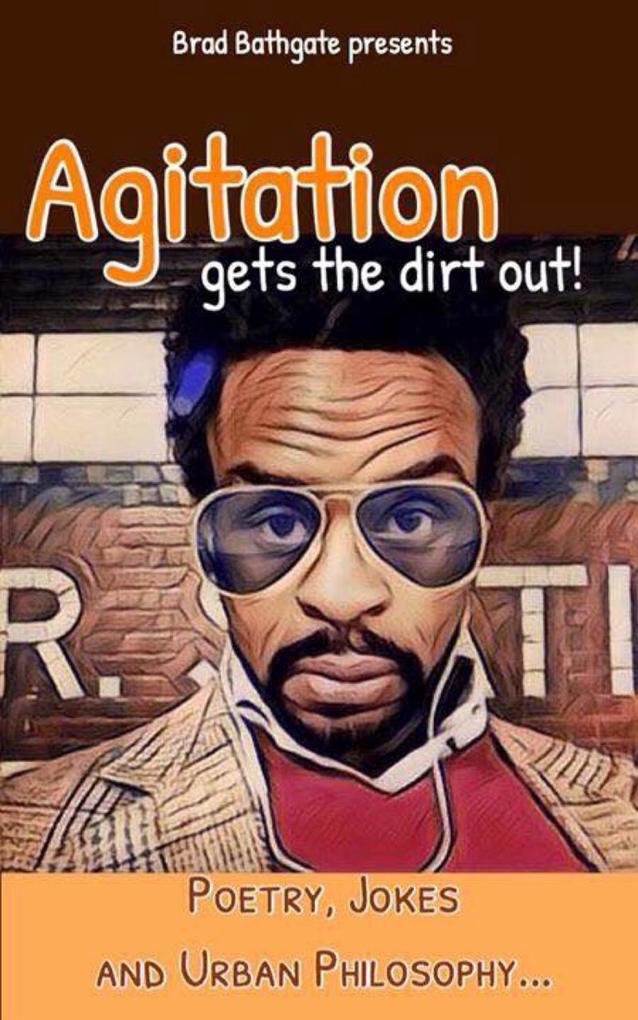 Agitation Get The Dirt Out - My Ghetto Philosophy-