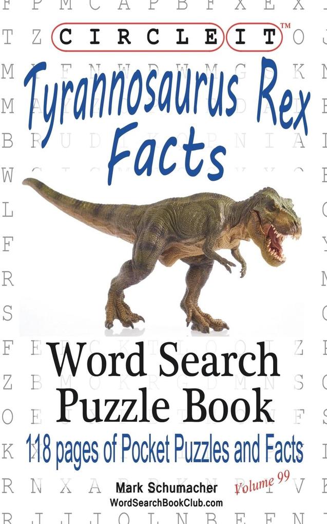 Circle It Tyrannosaurus Rex Facts Word Search Puzzle Book