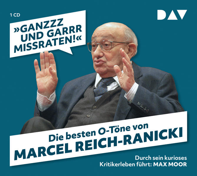 'Ganzzz und garrr missraten'. Die besten O-Töne von Marcel Reich-Ranicki1 Audio-CD