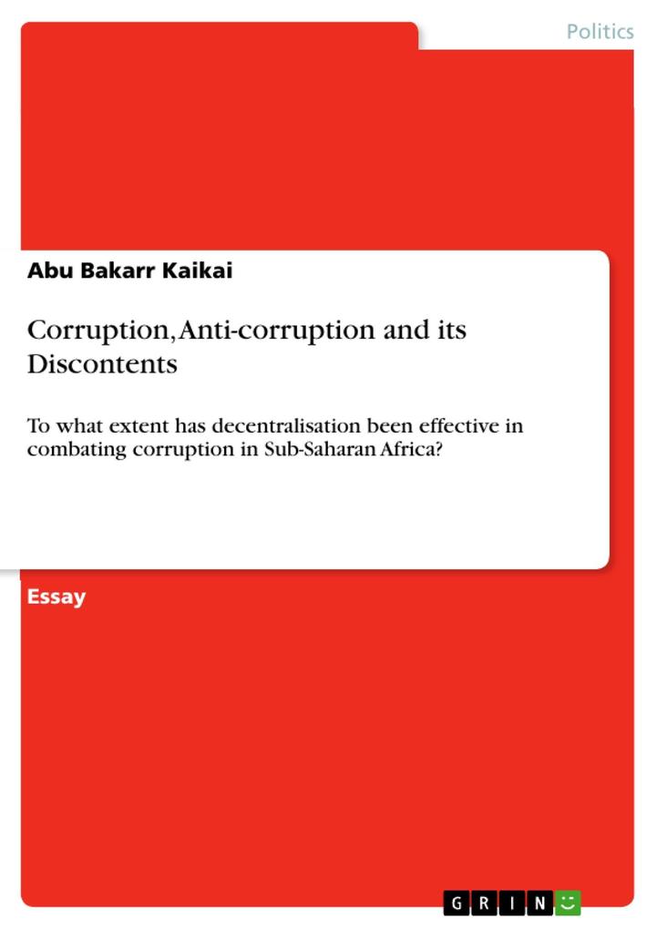 Corruption Anti-corruption and its Discontents