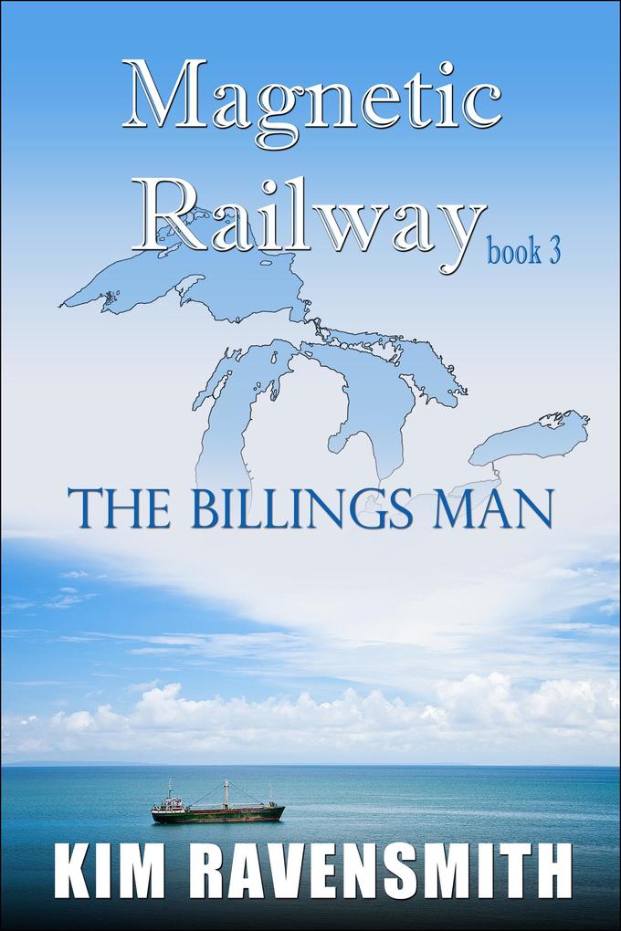 The Billings Man (Magnetic Railway #3)