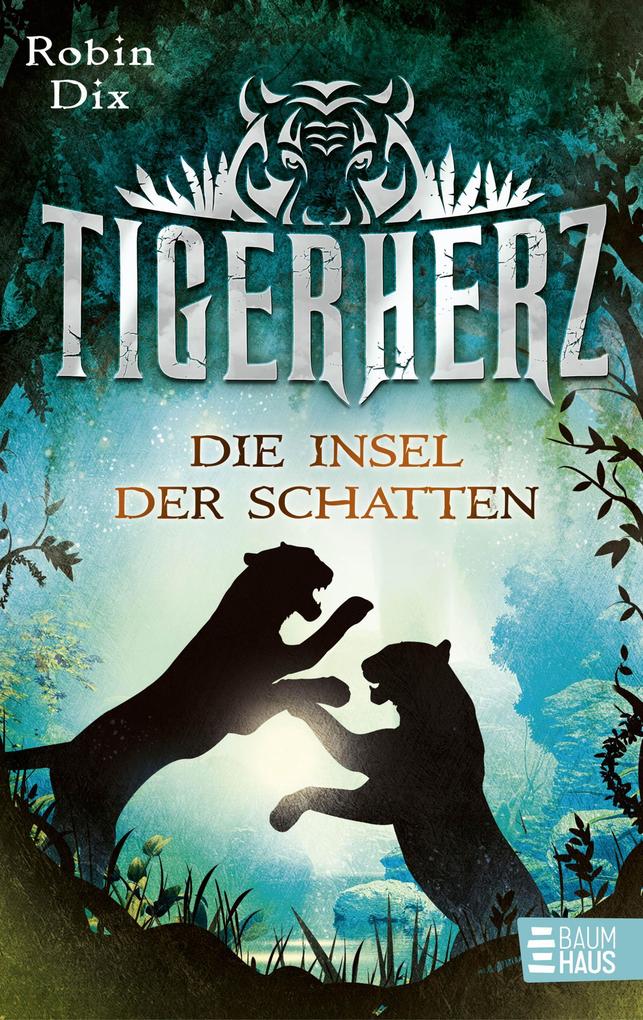 Tigerherz - Die Insel der Schatten