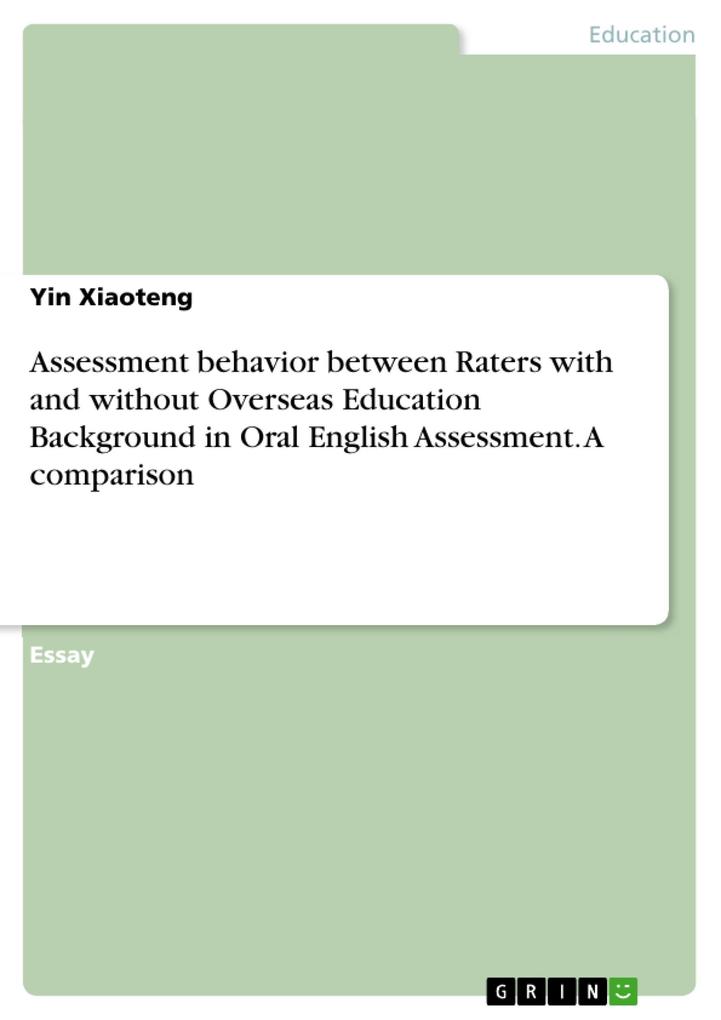 Assessment behavior between Raters with and without Overseas Education Background in Oral English Assessment. A comparison