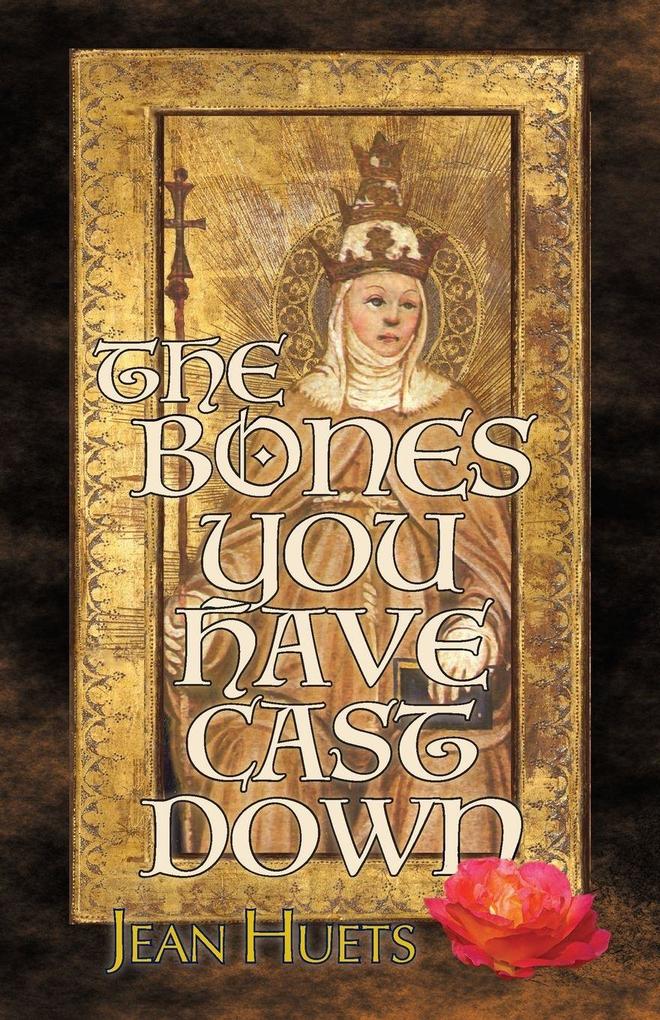 The Bones You Have Cast Down