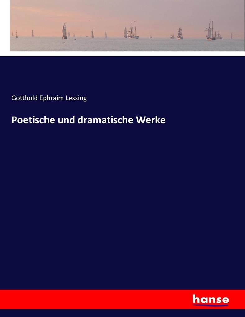 Poetische und dramatische Werke
