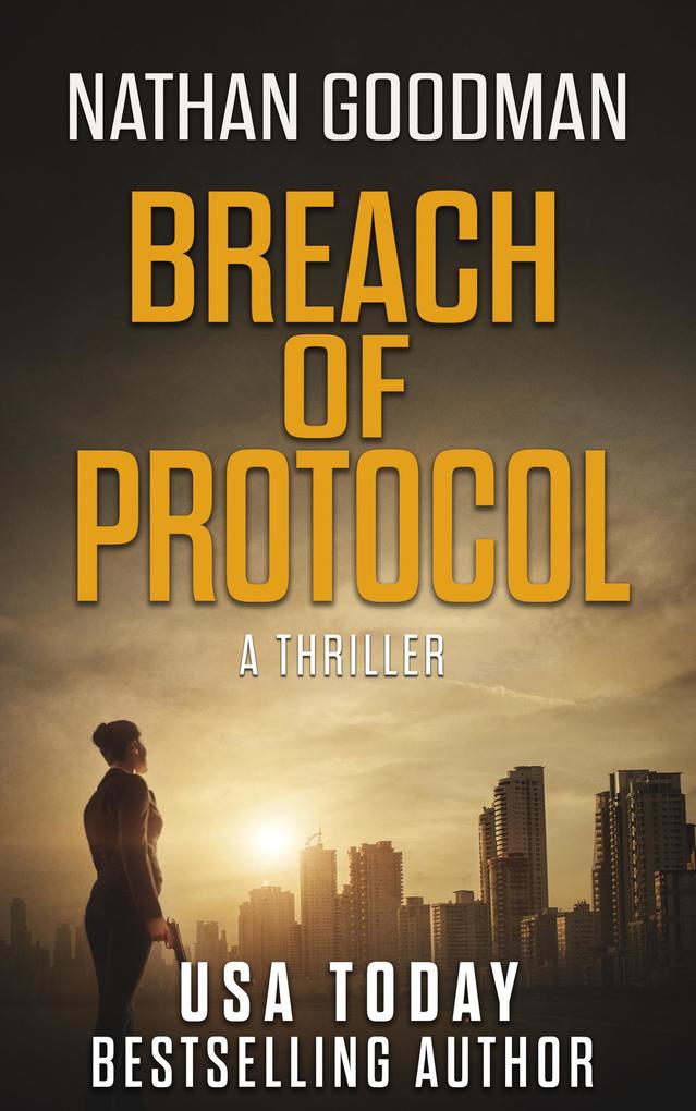 Breach of Protocol (The Special Agent Jana Baker Spy-Thriller Series #4)