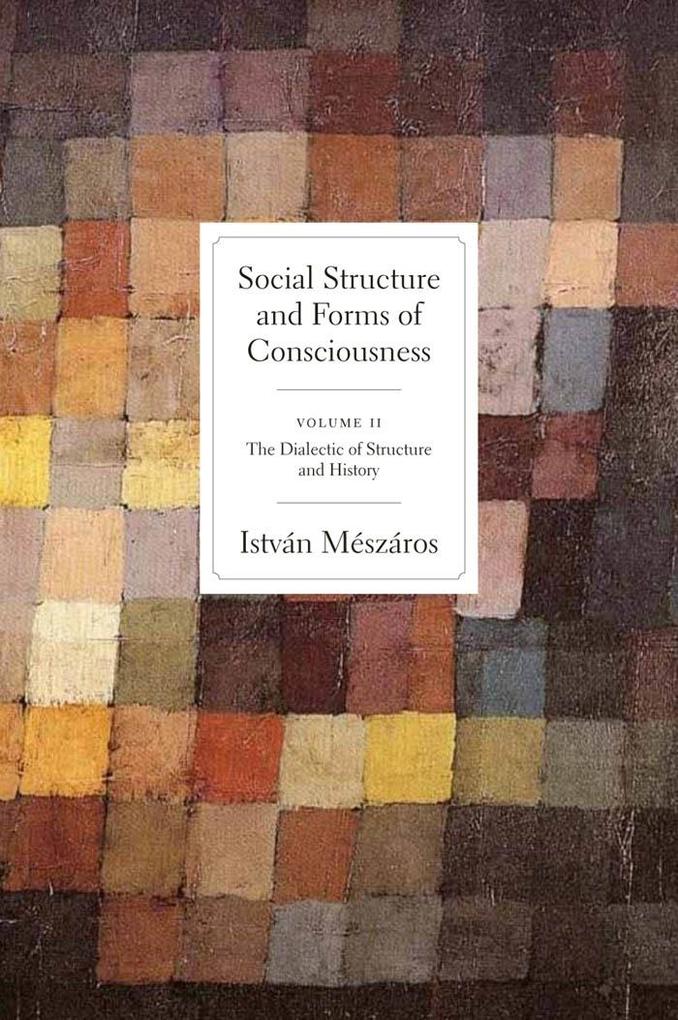 Social Structure and Forms of Conciousness Volume 2