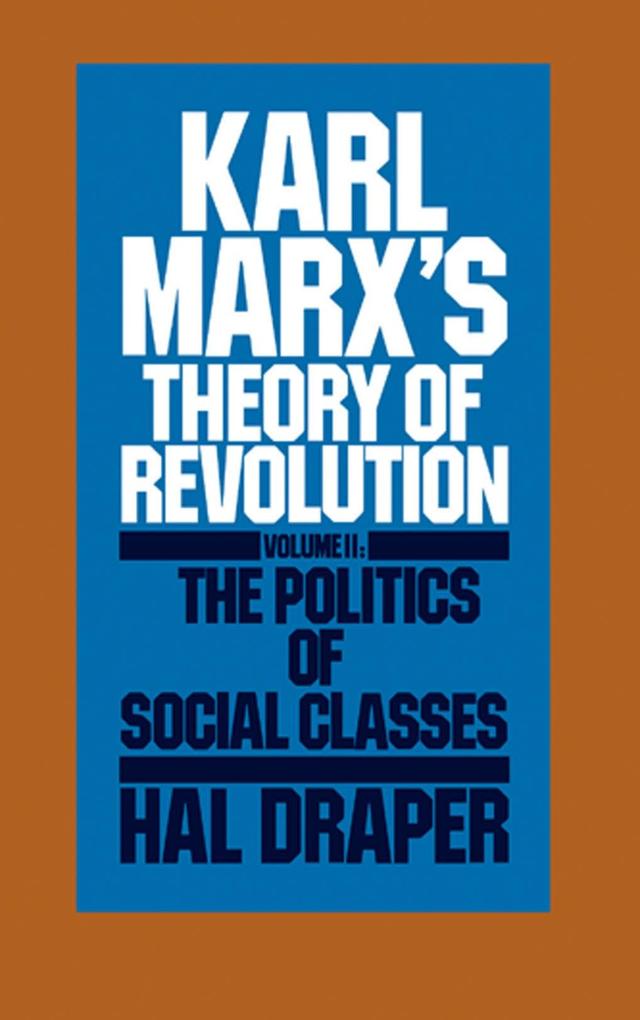 Karl Marx‘s Theory of Revolution Vol. II