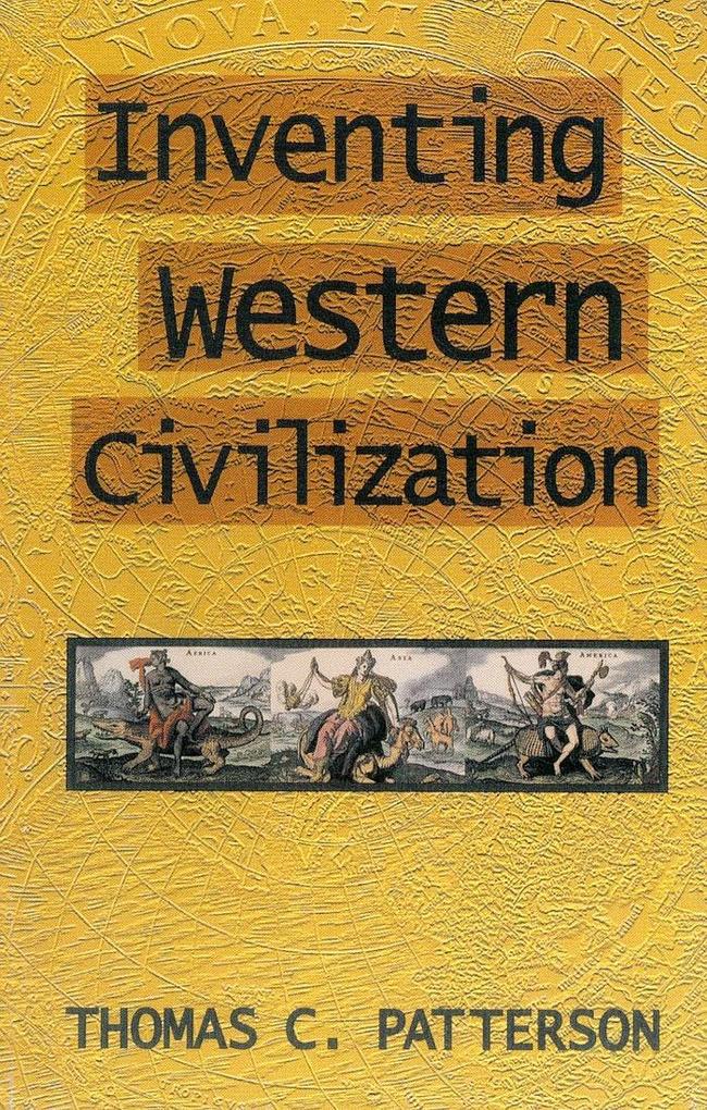 Inventing Western Civilization - Thomas C. Patterson