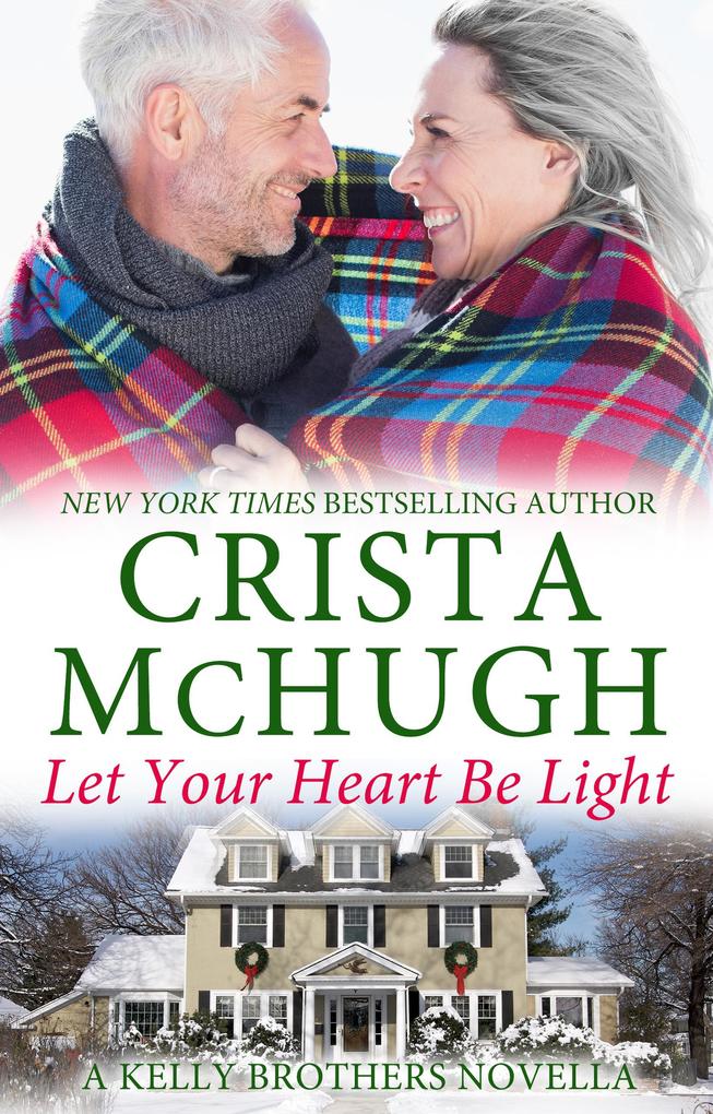 Let Your Heart Be Light (The Kelly Brothers #8)