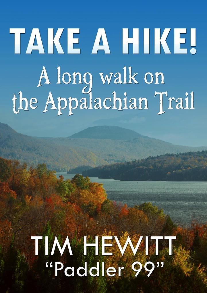 Take a Hike! A Long Walk on the Appalachian Trail