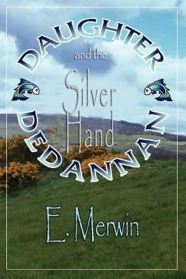 Daughter de Dannan and the Silver Hand