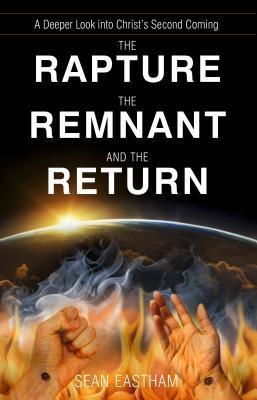 The Rapture the Remnant and the Return