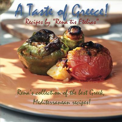 A taste of Greece! - Recipes by 'Rena tis Ftelias'