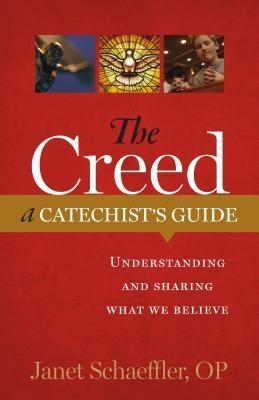 The Creed: A Catechist‘s Guide