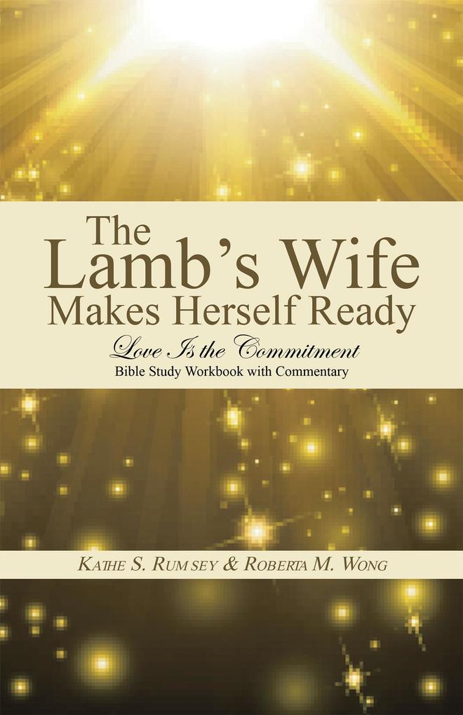 The Lamb‘S Wife Makes Herself Ready