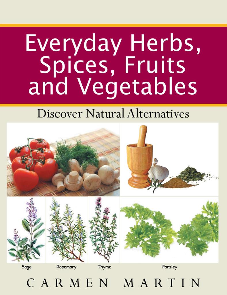 Everyday Herbs Spices Fruits and Vegetables