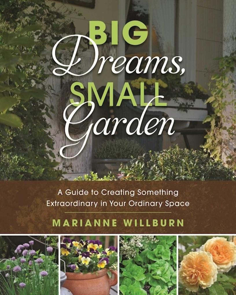 Big Dreams Small Garden